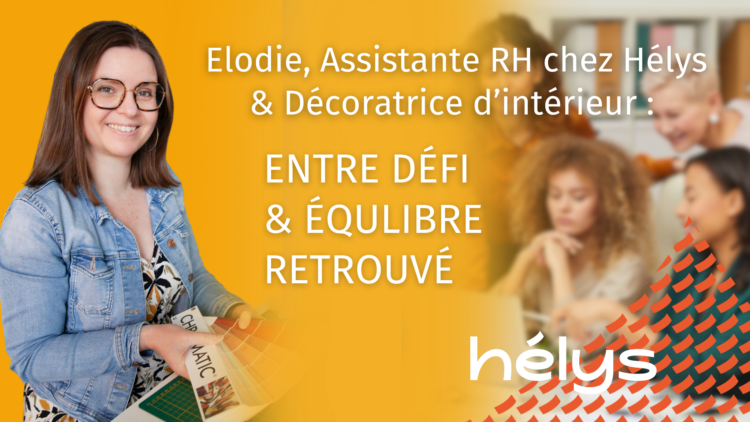 Elodie salariée Hélys assistante RH et décoratrice d'intérieur
