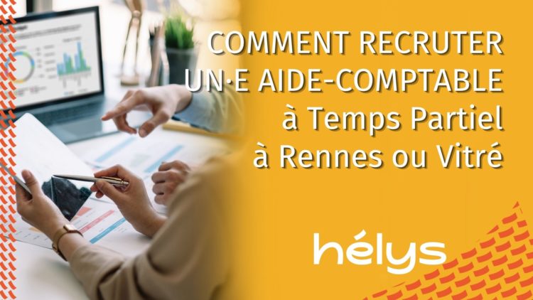couverture article Comment recruter un·e Aide-comptable à temps partiel à Rennes ou Vitré