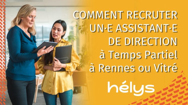 Couverture de l'article Comment recruter un·e Assistant·e de direction à temps partiel à Rennes ou Vitré